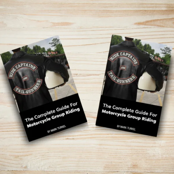 Ride Captains and Tail-Gunners: The Complete Guide to Group Motorcycle Riding (Europe)